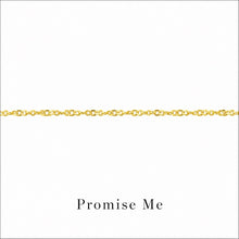 Load image into Gallery viewer, Forever Bracelet | Promise me Chain
