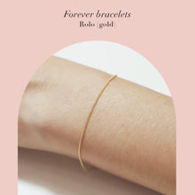 Load image into Gallery viewer, Forever Bracelet | Rolo